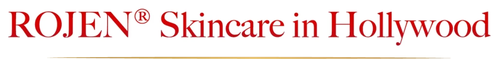 ROJEN® Skincare in Hollywood
